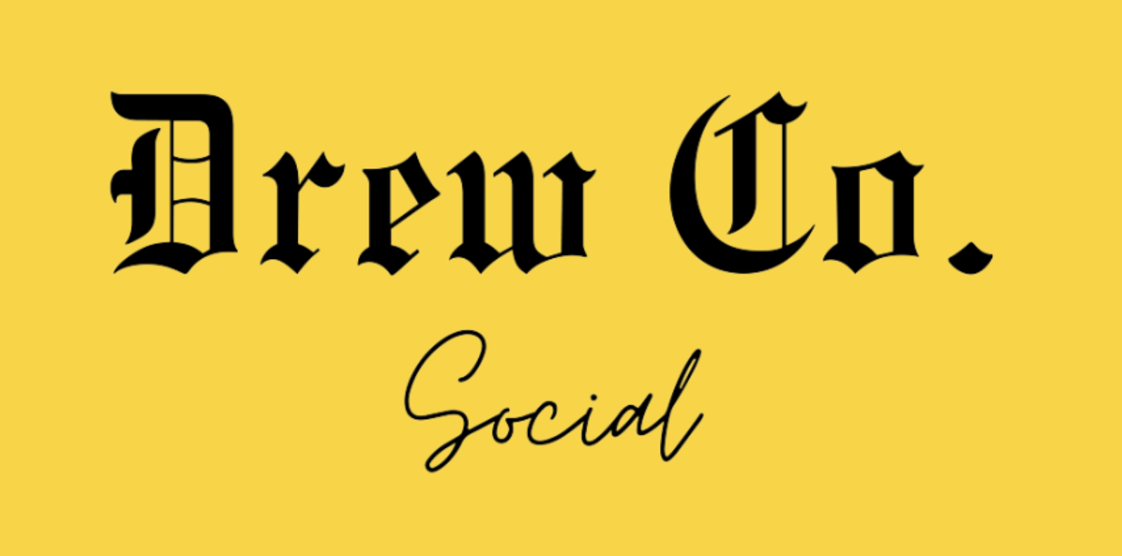 Drew Co. Social